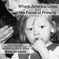 Where America Lives and the Faces of Poverty