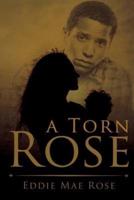 A Torn Rose