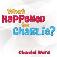 What Happened to Charlie?