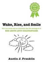 Wake, Rise, and Smile