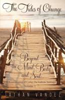 The Tides of Change - Beyond the Mind, Body and Soul