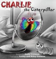 Charlie the Caterpillar
