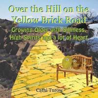 Over the Hill on the Yellow Brick Road