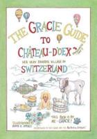 The Gracie Guide to Château d'Oex