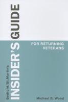 Insider's Guide for Returning Veterans