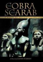 The Cobra and Scarab: A Novel of Ancient Egypt