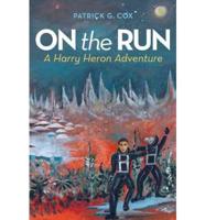 On the Run: A Harry Heron Adventure