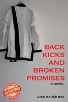 Back Kicks and Broken Promises