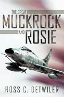 The Great Muckrock and Rosie