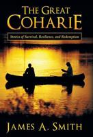 The Great Coharie: Stories of Survival, Resilience, and Redemption