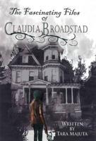 The Fascinating Files of Claudia Broadstad