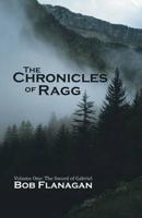 The Chronicles of Ragg: Volume One: The Sword of Gabriel