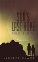 Sun's Last Hope: Without a Sunrise