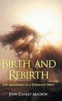 Birth and Rebirth: The Awakening of a Dormant Spirit