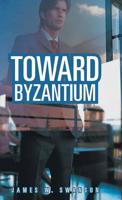 Toward Byzantium