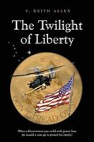 The Twilight of Liberty