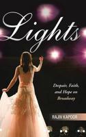 Lights: Despair, Faith, and Hope on Broadway