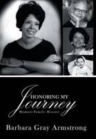 Honoring My Journey: Memoir/Family History
