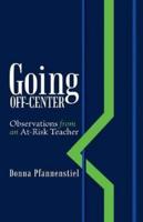 Going Off-Center: Observations from an At-Risk Teacher