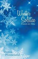 Winter Solstice: Frozen in Time