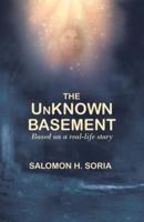 The Unknown Basement: Based on a Real-Life Story