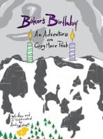 Baker's Birthday: An Adventure on Greg Mace Peak