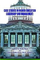 Case Studies in Higher Education Leadership and Management: An Instructional Tool