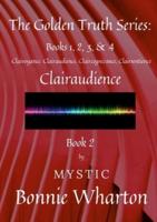 The Golden Truth Series,  Book 2,  Clairaudience: Book 2