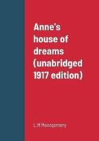 Anne's House of Dreams (Unabridged 1917 Edition)