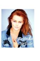 Belinda Carlisle: The Shocking Truth!