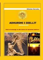 ADHURIMI I DIELLIT (Helioteizmi): Dielli në mitologji, fe dhe kultura të ndryshme botërore