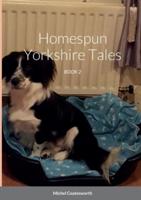 Homespun Yorkshire Tales: BOOK 2