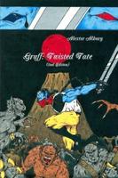 Gruff: Twisted Fate (2nd Edition)