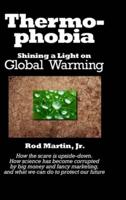 Thermophobia: Shining a Light on Global Warming