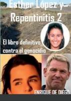 Esther López y Repentinitis 2: El libro definitivo contra el genocidio