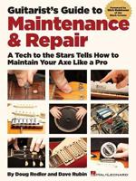 Rubin & Redler Guitarists Guide to Maintenance & Repair Bk