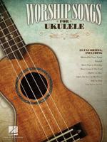 WORSHIP SONGS FOR UKULELE UKE BK