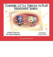 Teaching Little Fingers to Play Broadway Songs