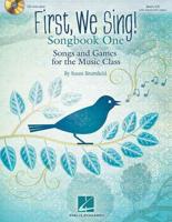 First, We Sing! Songbook One Book/Online Audio