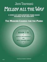 Melody All the Way - Book 1B