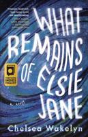 What Remains of Elsie Jane