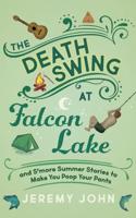 The Death Swing at Falcon Lake