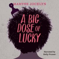 A Big Dose of Lucky Unabridged Audiobook