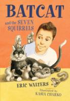 Batcat and the Seven Squirrels