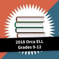 2018 Orca Ell Grades 9-12 Collection
