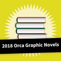 2018 Orca Graphic Novel Collection