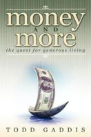 Money and More: The Quest for Generous Living