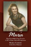 Maria: Nazi Concentration Camp Survivor