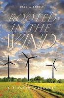 Rooted in the Wind: A Pilgrim's Journey