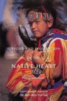 The Fervour and Frustration of the Native Heart: Poems and Verse
